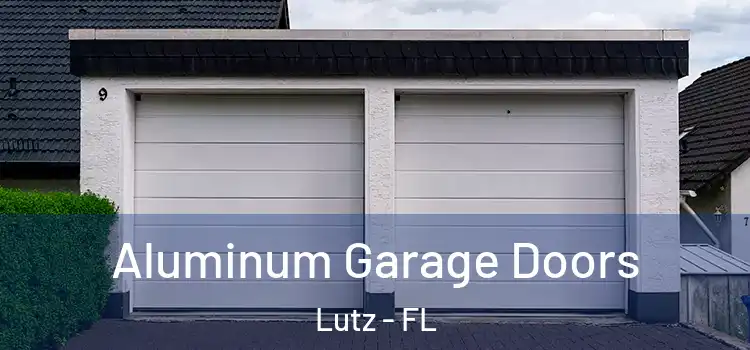  Aluminum Garage Doors Lutz - FL