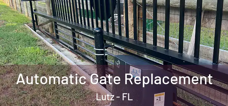  Automatic Gate Replacement Lutz - FL