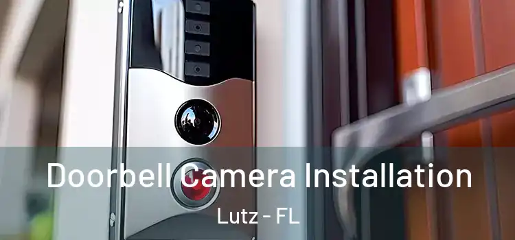  Doorbell Camera Installation Lutz - FL