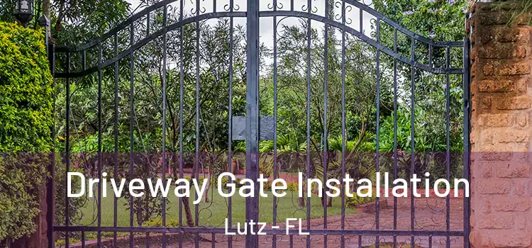  Driveway Gate Installation Lutz - FL