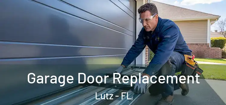  Garage Door Replacement Lutz - FL