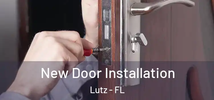  New Door Installation Lutz - FL