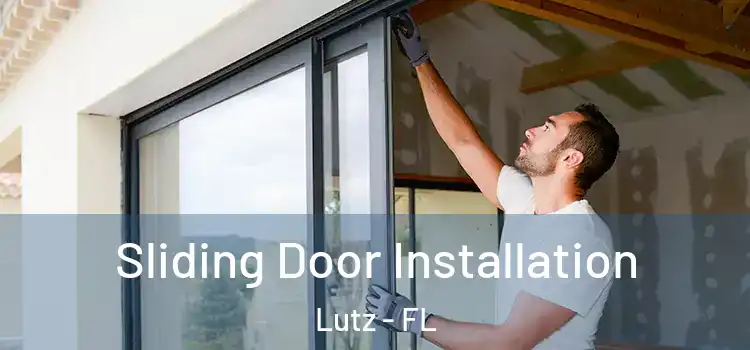  Sliding Door Installation Lutz - FL