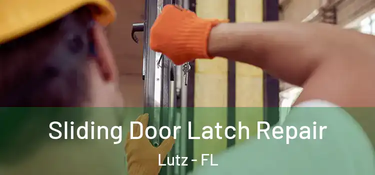  Sliding Door Latch Repair Lutz - FL